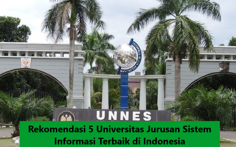 Rekomendasi 5 Universitas Jurusan Sistem Informasi Terbaik di Indonesia